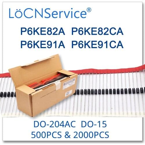 LoCNService 500PCS 2000PCS DO-204AC DO-15 P6KE82 P6KE82A P6KE82CA P6KE91 P6KE91A P6KE91CA P6KE TVS Diode High quality TVS