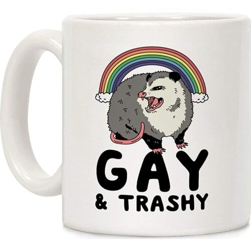 Gay and Trashy Possum White 11 Ounce Ceramic Coffee Mug