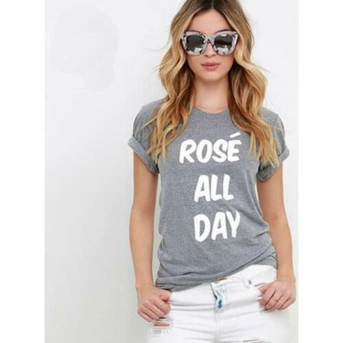 Rose All Day Letters Print Women T shirt Casual Cotton Hipster Shirt For Lady Funny Top Tee Gray B-11