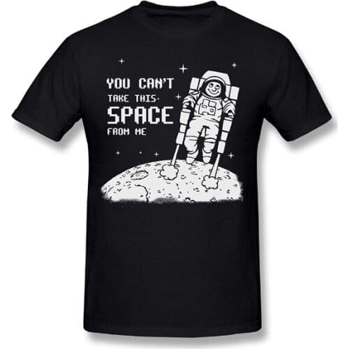 Mens You-Cant-Take-This-Space-From-Me Cool T-Shirts Men Short Sleeve T-shirt