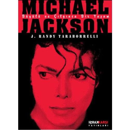 Michael Jackson-Magical and Crazy Life J. Randy Taraborrelli Against Publications