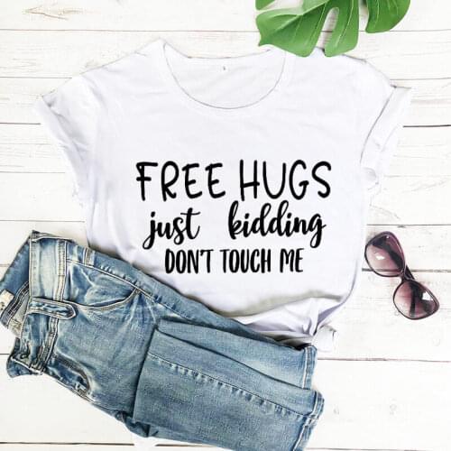 Free Hugs Just Kidding New Arrival 2020 100%Cotton Funny T Shirt Quarantine Shirt Social Distancing Shirts Introvert Shirts
