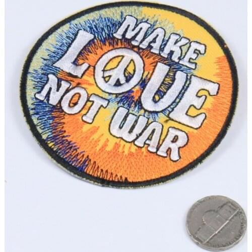 MAKE LOVE NOT WAR New arrival Letter Embroidery Patch Peace Theme Badge bordados Iron on Applique for Clothing Clothes Stickers
