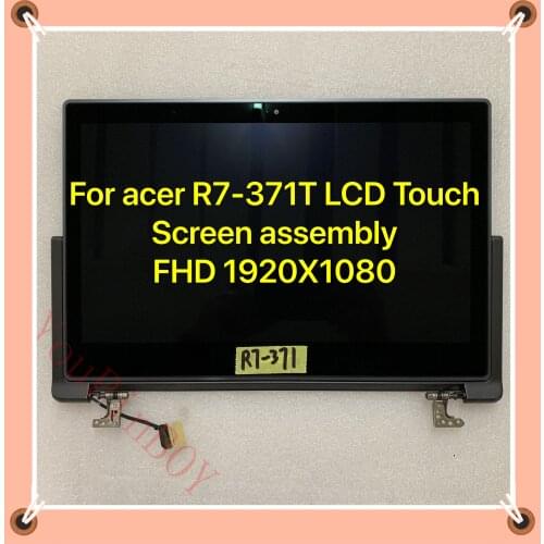 Original A+ 13.3" For Acer Aspire R13 R7-371 R7-371T LCD touch screen assembly 1920*1080 FHD Fully Tested 30PIN