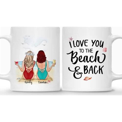 Beach Girls Personalized Mug Custom Made Tea Coffee Cups Mugs I Love You To The Beach And Back 11/15 Oz RR2031