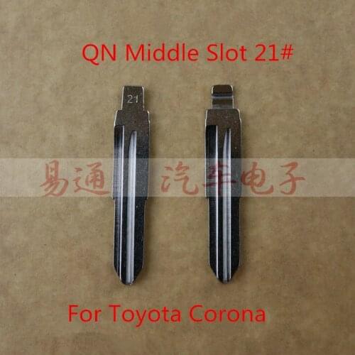 QN Middle Slot 21# For Toyota Corona NO.21 Key Blade Blank Remote Blade For Toyota Corona Flip Remote Car Key Blade Replacement