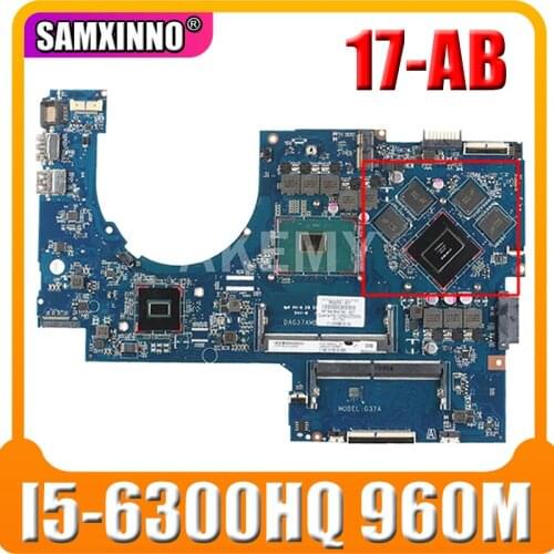 NR 857391-601 857391-501 857391-001 DAG37AMB8D0 For HP PAVILION 17-AB 17T-AB 17-W Laptop Motherboard i5-6300HQ CPU 960M 4GB GPU