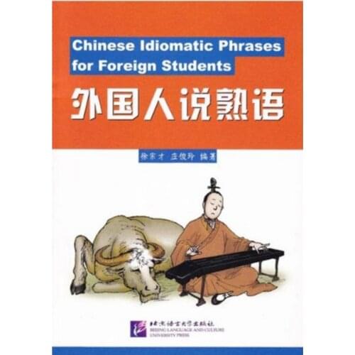 Chinese Idiomatic Phrases for Foreign Students