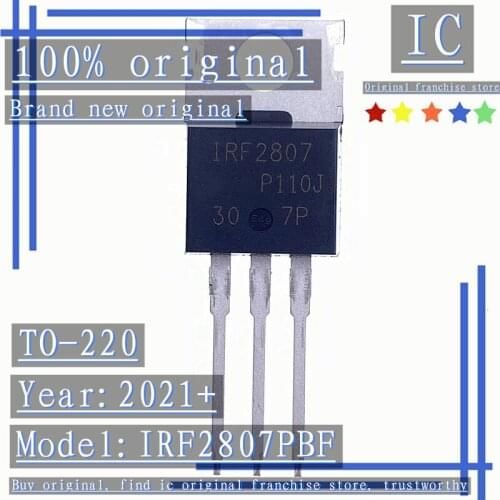 2021+ 100% Brand new original 10PCS IRF2807PBF IRF2807 TO-220 75V/82A inverter MOS tube