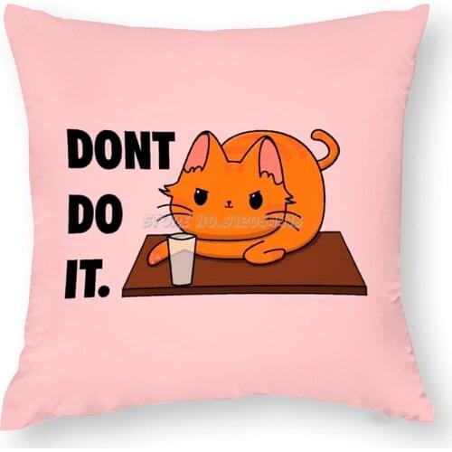 Dont Do It. Pillow Case New Print Designer Cushion Cover Square Pillowcases Home Decor Cat Cat Funny Cat Funny Cat Exercise Cat