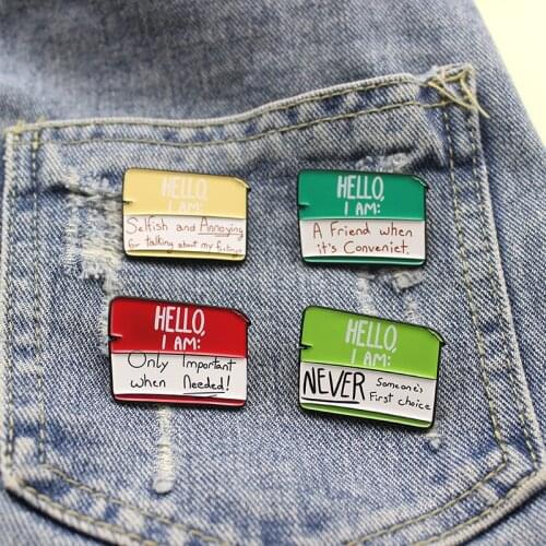 HELLO I AM... Message note Enamel Brooch negative words never someones first choice selfish Lapel Pin Hat Badge jewelry friends
