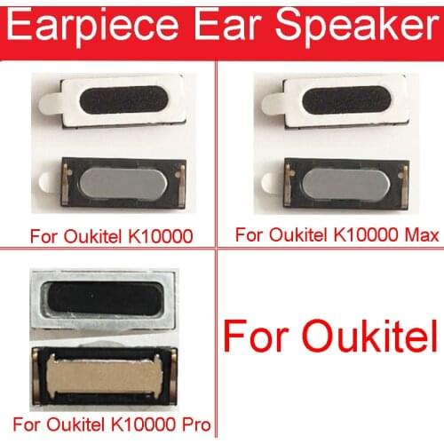 Earpiece Speaker For OUKITEL K10000 MT6735 K10000 Pro Max Ear Louder Speaker Sound Earphone For Oukitel K10000 Max Repair Parts