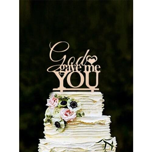 Wood Cake Topper " God Give Me You " Wedding Cake Topper Birthday / Engagement Party Decoration