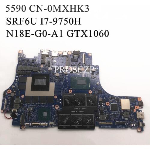 FOR DELL 5590 Laptop motherboard SRF6U I7-9750H CPU with CN-0MXHK3 0MXHK3 MXHK3 GTX1660 100% working well