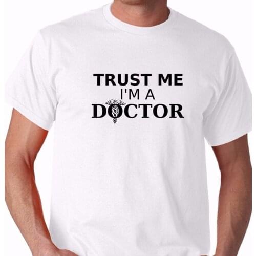 2019 Fashion Punk Tops Trust Me I'm a Doctor Gift for Doctor Humor Medical Shirt Dr. Shirt T shirt design Great Discount Cotton