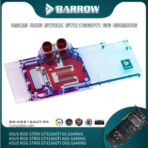 Barrow GPU Water Block For ASUS ROG STRIX GTX 1660TI 6G/A 6G/O 6G GAMING,VGA Cooler, 5V 3PIN M/B BS-ASS1660T-PA
