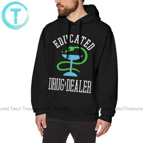 Pharmacy Hoodie Educated Drug Dealer Funny Nurse Doctor Pharmacist Design Hoodies Autumn Nice Pullover Hoodie Grey Long Hoodies