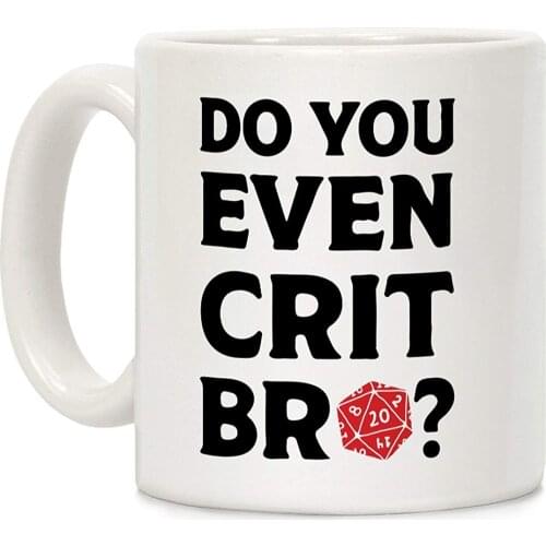 Do You Even Crit White 11 Ounce Ceramic Coffee Mug