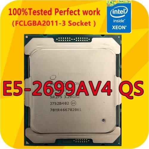 E5-2699AV4 QS Intel Xeon E5-2699AV4 QS 2.4GHZ 22-Cores 44M Smart Cache CPU Processor LGA2011-3 For x99 Motherboard