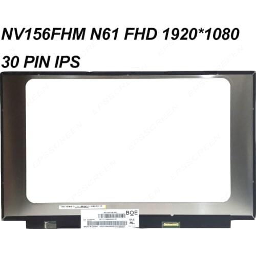 SCREEN IPS FHD 30 PIN NV156FHM N61 PANEL N35 NH0 N156HCE EN1 N156HCA EA3 EA1 EAB LP156WF6 SPB1 LTN156HL02 HL06 72% NTSC MATRIX