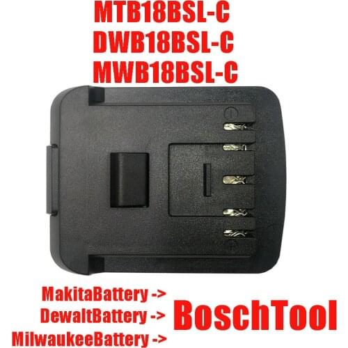 Adapter Converter DWB18BSL-c MTB18BSL-c MWB18BSL-c use Makita DeWolt Milwaukee 20V Li-ion Battery on Bosch 20V Lithium Tool