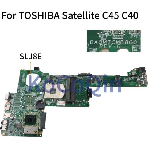 KoCoQin Laptop motherboard For TOSHIBA Satellite C40 C40-A C45 C45-A HM76 Mainboard DA0MTCMB8G0 REV:G tested