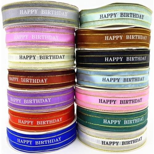 5yds 1" 25mm Printed HAPPY BIRTHDAY Organza Ribbons Gold Silver Metallic Edge Ribbon Flower Gift Packing Wedding Decoration DIY