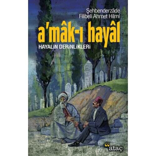 A'mak-I Imagine-Dream Depths Şehbenderzade Filibeli Ahmed Hilmi Paperclip Broadcasts Classics Series (TURKISH)