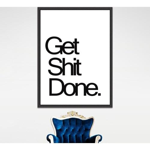 “Get Shit Done” Letter Canvas Painting Black White Wall Pictures for Living Room Home Decoration Modern Fashion HD Minimalist