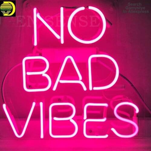 Neon Sign No Bad Vibes Home Lamps Neon Light Wall Signs Hotel Real Glass Neon Lamp Neon Light Board Bedroom Lights Glass