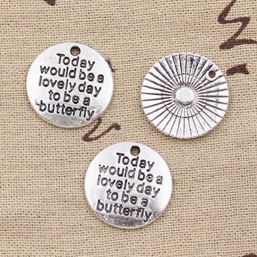 15pcs Charms Today Would Be A Lovely Day To Be A Butterfly 20mm Antique Bronze Silver Color Pendant DIY Making Tibetan Jewelry