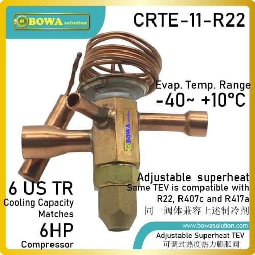 6TR R22 TEV matches 6HP refrigerant compressor & static superheat can be adjusted with setting spindle according to the settings