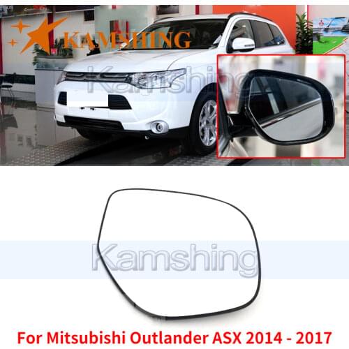 Kamshing For Mitsubishi Outlander ASX 2014 2015 2016 2017 Outside Rear View Mirror Glass Mirror Lens RearView Mirror Glass