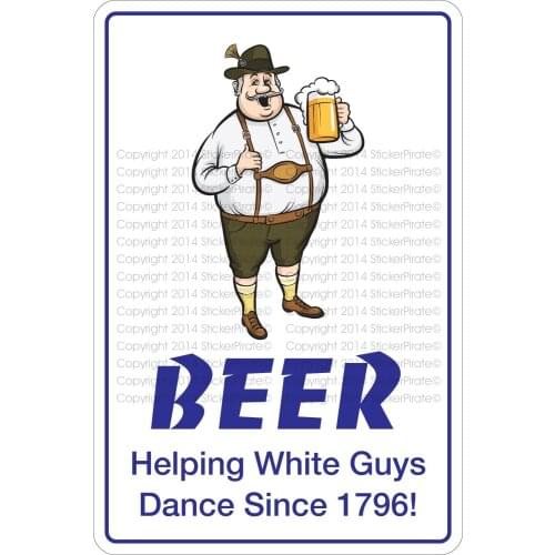 StickerPirate Beer Helping White Guys Dance Since 1976 8" x 12" Metal Novelty Sign Aluminum NS 288