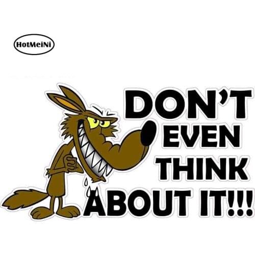 HotMeiNi 13cm x 7.1cm Car Stickers Don't Even Think about It Deca 3D DIY Fine Decal JDM Vinyl Wrap Bumper Trunk Truck Graphics