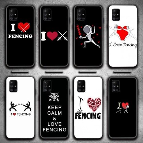 I love fencing Phone Case For Samsung Galaxy A52 A21S A02S A12 A31 A81 A10 A30 A40 A50 A70 A80 A71 A51 5G