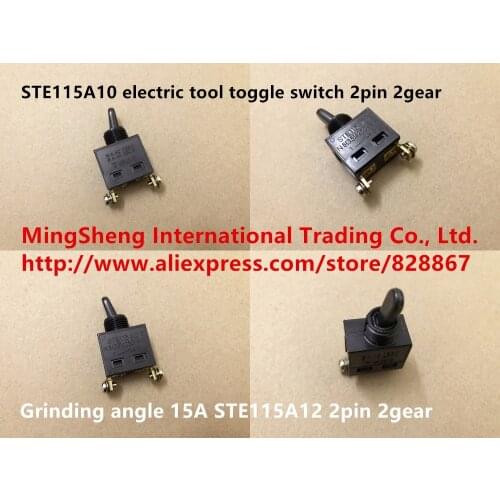 Original new 100% STE115A10 STE115A12 electric tool toggle switch 2pin 2gear grinding angle 15A