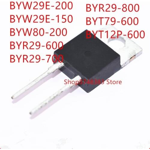 10PCS BYW29E-200 BYW29E-150 BYW80-200 BYR29-600 BYR29-700 BYR29-800 BYT79-600 BYT12P-600 TO-220-2
