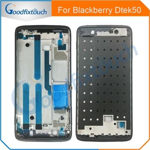 For BlackBerry DTEK50 DTEK 50 Front LCD Frame Supporting Bezel Chassis Housing Replacement Parts