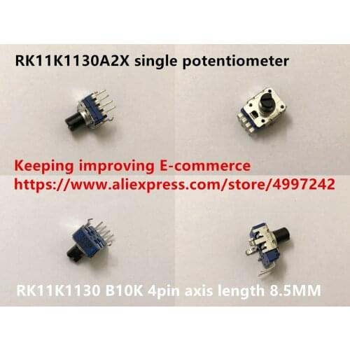 Original new 100% RK11K1130A2X single potentiometer B10K 4pin axis length 8.5MM (SWITCH)
