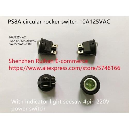 Original new 100% PS8A circular rocker switch with indicator light seesaw 4pin 220V power switch