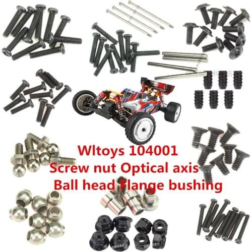 WLtoys 104001 RC Car spare parts Screw nut Optical axis Ball head flange bushing collection
