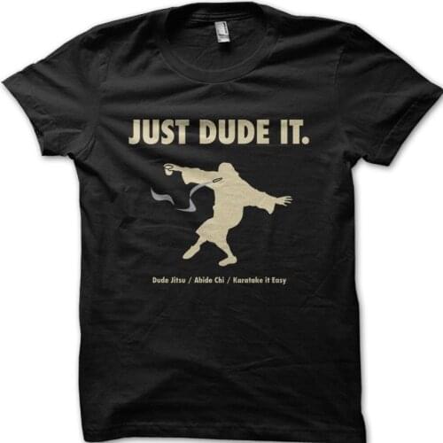 The Big Lebowski Just DUDE It Jeff Bridges ABIDE Dudeism T-Shirt Mens Summer Cotton O-Neck Short Sleeve T Shirt New Size S-3XL
