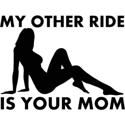 4.5"*3.5" My Other Ride is Your Mom Funny Vinyl Decal Sticker Car Stickers Window