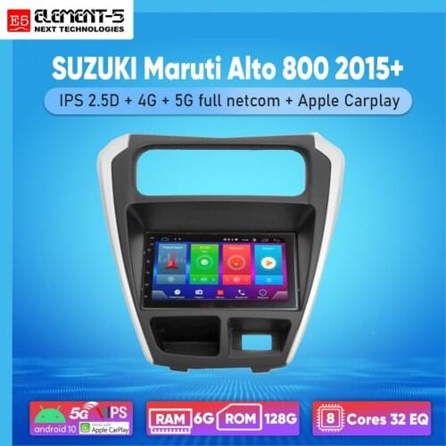 ELEMENT-5 7" 6G+128G Android 10 4G 5G WIFI RDS DSP Car Radio For SUZUKI Maruti Alto 800 2015+, Navigation GPS HIFI