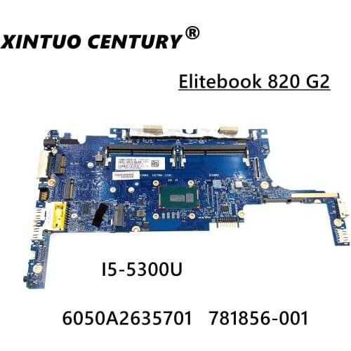 For HP Elitebook 820 G2 I5-5300U Mainboard 781856-001 781856-601 Laptop motherboard 6050A2635701-MB-A02 Core SR23X