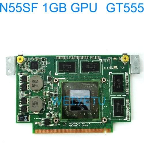 N55SF Graphic Card 1GB GPU For ASUS N75S N55S N75SF N55SF N75SL N55SL GeForce GT555M N12E-GE2-A1 Laptop Video Card 100% Tested