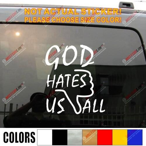 God Hates Us All Car Vinyl Decal Bumper Sticker Californication Show