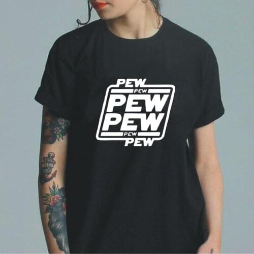 Funny Letters Design "PEW PEW PEW" Printed T Shirt Women Tops Summer Short Sleeve Tee Shirt Femme Casual T-shirt Camiseta Mujer