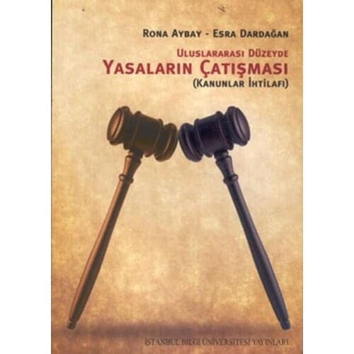 International Level Laws Conflict. Rona Aybay. Istanbul Information University Publications